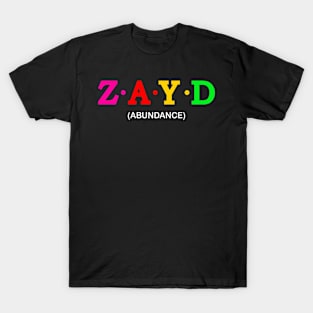 Zayd - Abundance. T-Shirt